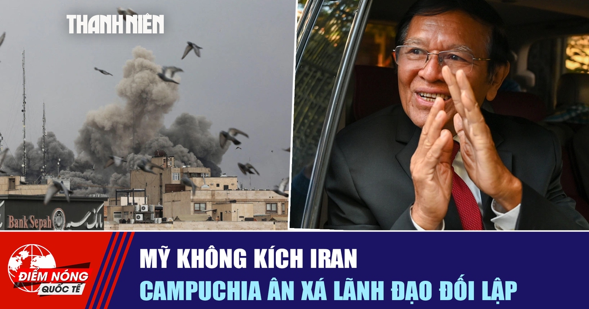 Tiêu điểm quốc tế ngày 27.5: Mỹ không kích Iran | Campuchia ân xá lãnh đạo đối lập