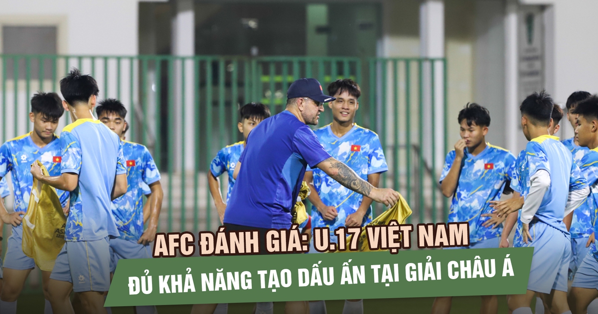 AFC đánh giá U.17 Việt Nam đủ khả năng tạo dấu ấn tại giải châu Á