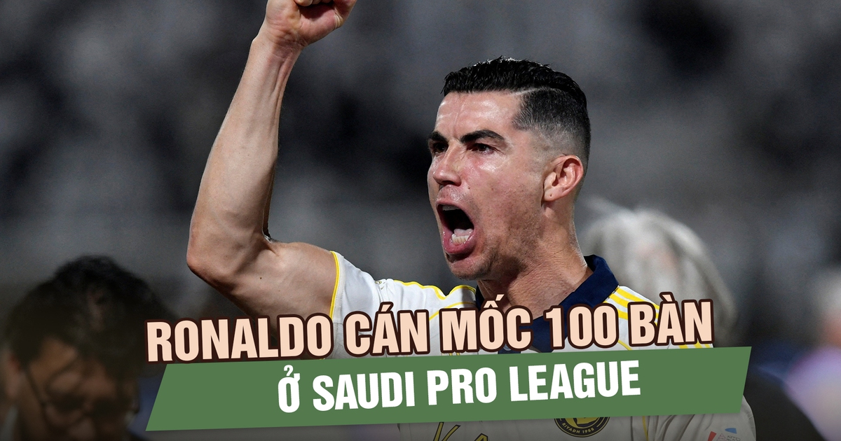 Ronaldo cán mốc 100 bàn ở Saudi Pro League, Al Nassr tiến sát chức vô địch