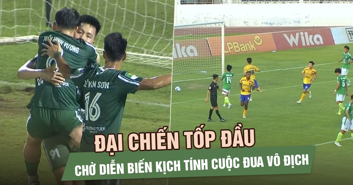 Trước vòng 18 giải hạng nhất: Đại chiến tốp đầu, chờ diễn biến kịch tính cuộc đua vô địch