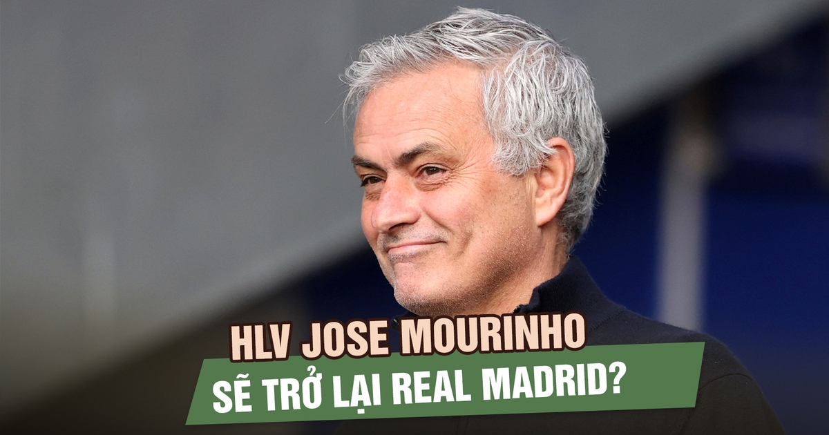 Real Madrid tiến sát quyết định gây chấn động: Mourinho trở lại Bernabeu?
