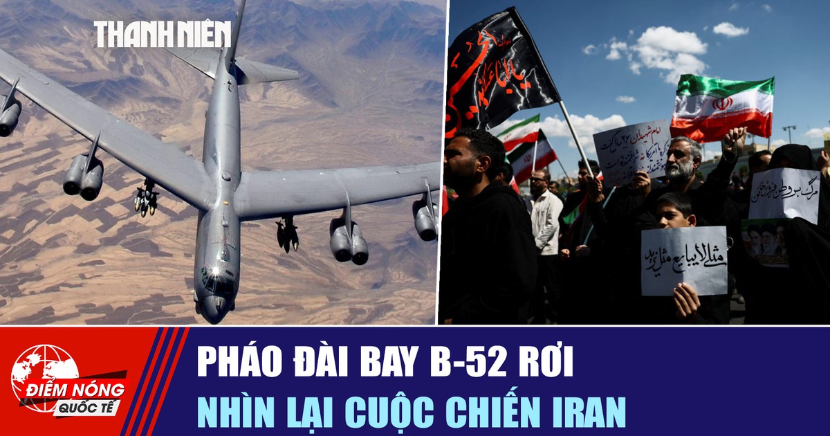 Tiêu điểm quốc tế ngày 17.6: Pháo đài bay B-52 rơi | Nhìn lại cuộc chiến Iran