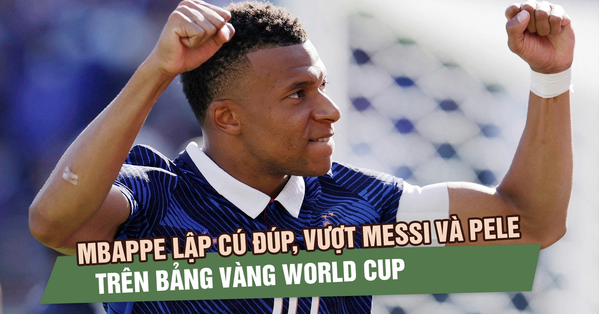 Mbappe lập cú đúp, vượt Messi và Pele trên bảng vàng World Cup