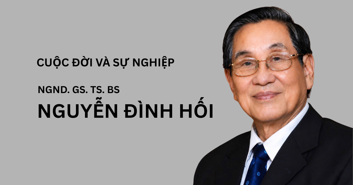 Cuộc đời và sự nghiệp NGND.GS.TS.BS Nguyễn Đình Hối