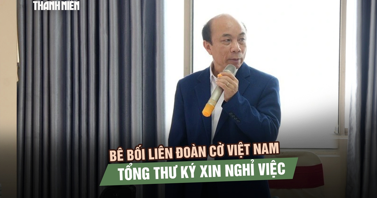 Bê bối Liên đoàn Cờ Việt Nam: Tổng thư ký xin nghỉ việc