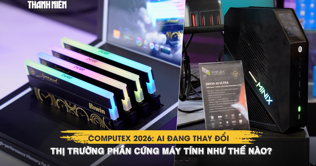 Computex 2026: AI đang thay đổi thị trường phần cứng máy tính như thế nào?