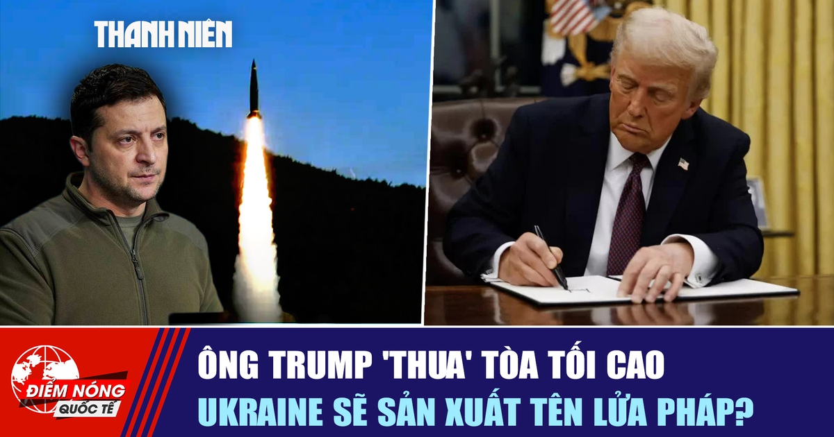 Tiêu điểm quốc tế 2.7: Ông Trump 'thua' Tòa tối cao | Ukraine sẽ sản xuất tên lửa Pháp?