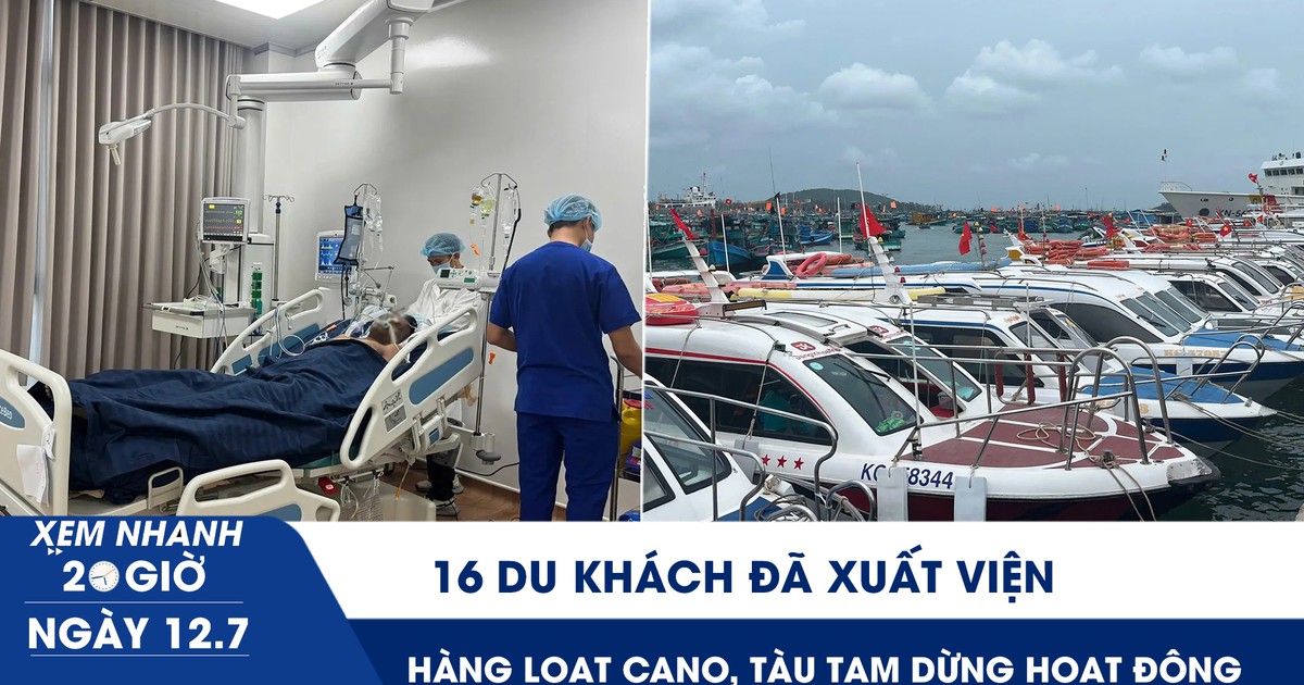 Xem nhanh 20h ngày 12.7: 16 du khách đã xuất viện; hàng loạt cano và tàu du lịch ở Phú Quốc tạm dừng hoạt động