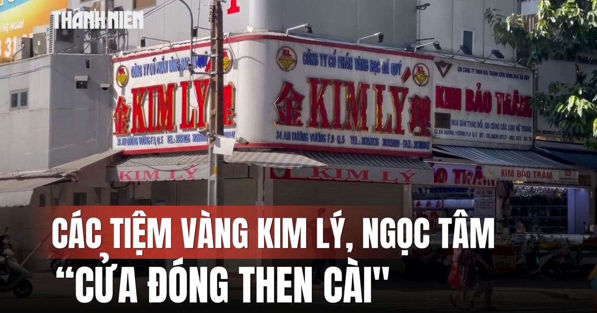 Vụ buôn 30.000 viên kim cương: Các tiệm vàng Kim Lý, Ngọc Tâm cửa đóng then cài
