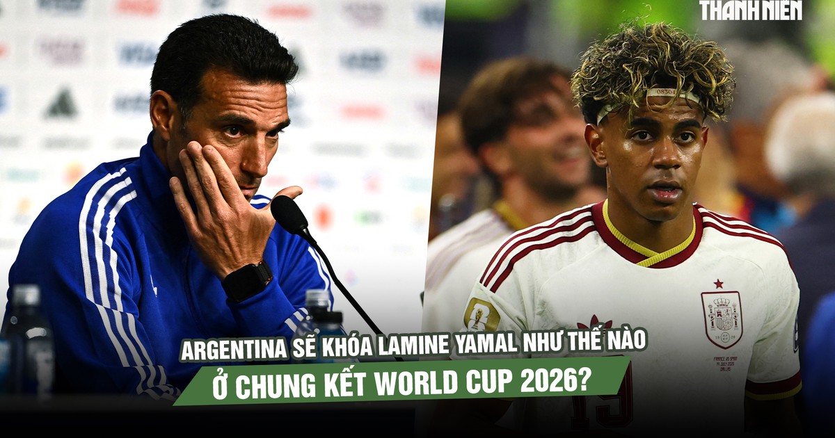 Argentina sẽ khóa Lamine Yamal như thế nào ở chung kết World Cup 2026?