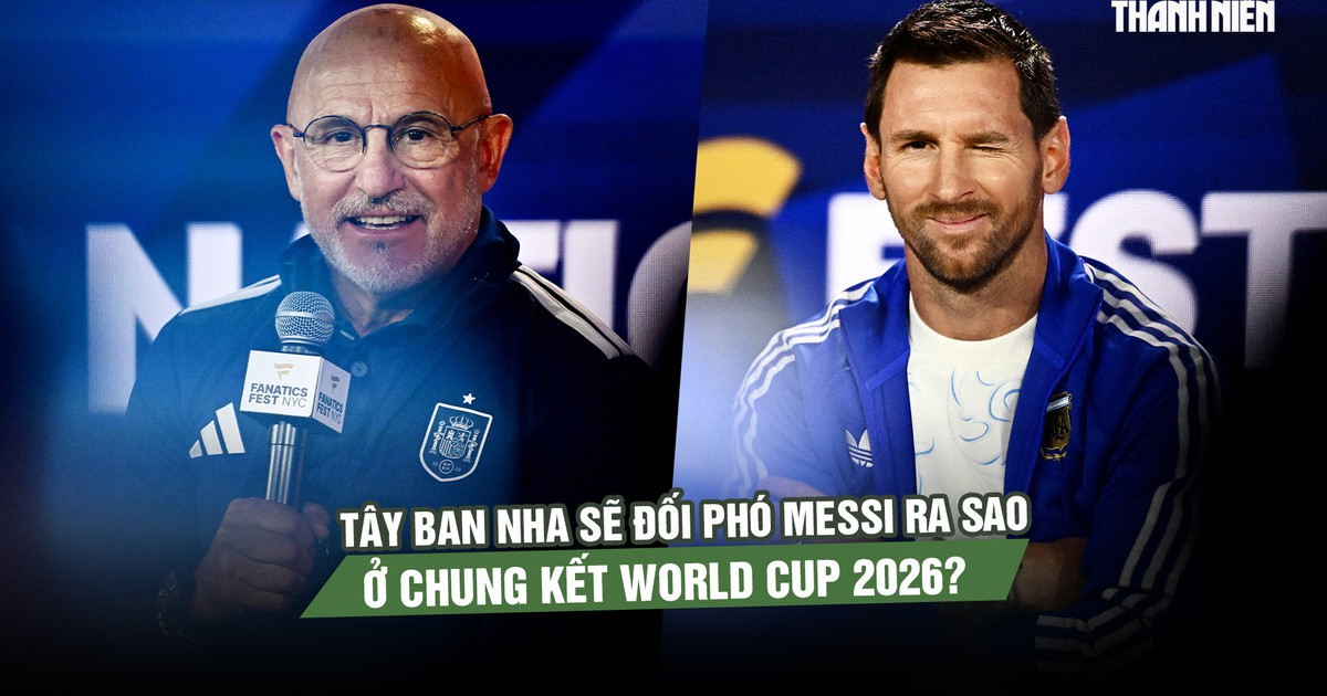 Tây Ban Nha sẽ đối phó Messi ra sao ở chung kết World Cup 2026?