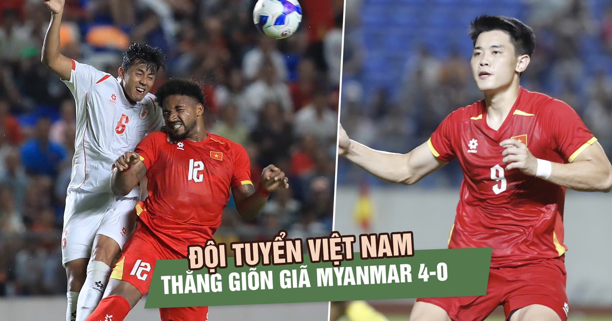 Xuân Son mở màn, Đình Bắc chốt hạ: Đội tuyển Việt Nam thắng giòn giã Myanmar trước ASEAN Cup