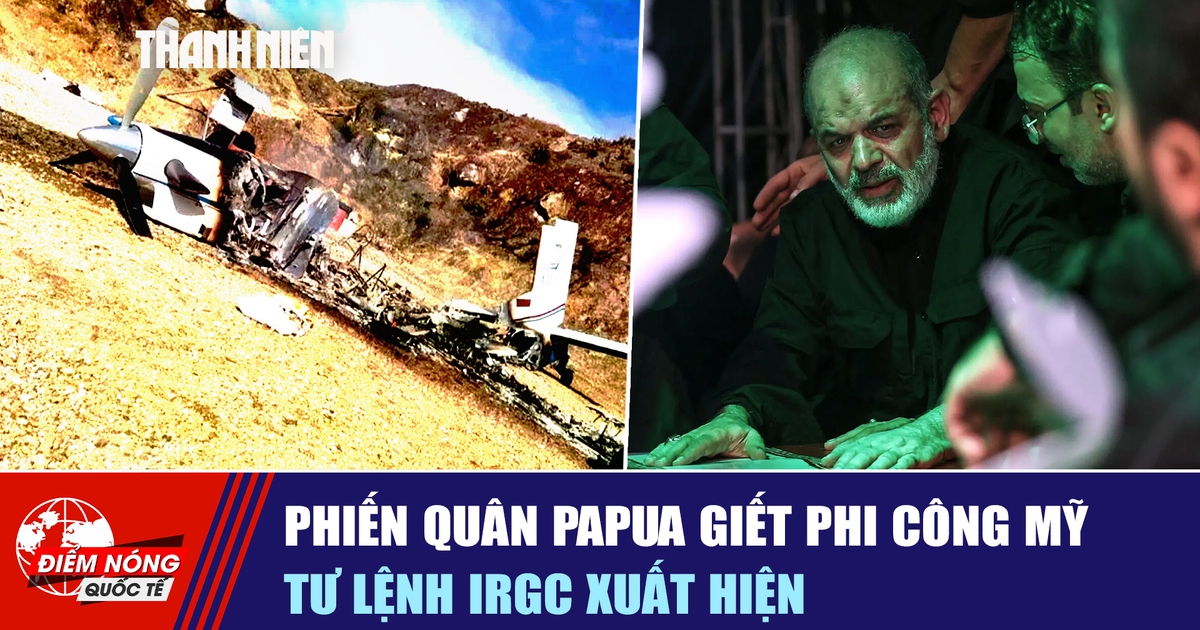 Tiêu điểm quốc tế ngày 4.7: Phiến quân Papua giết phi công Mỹ | Tư lệnh IRGC xuất hiện