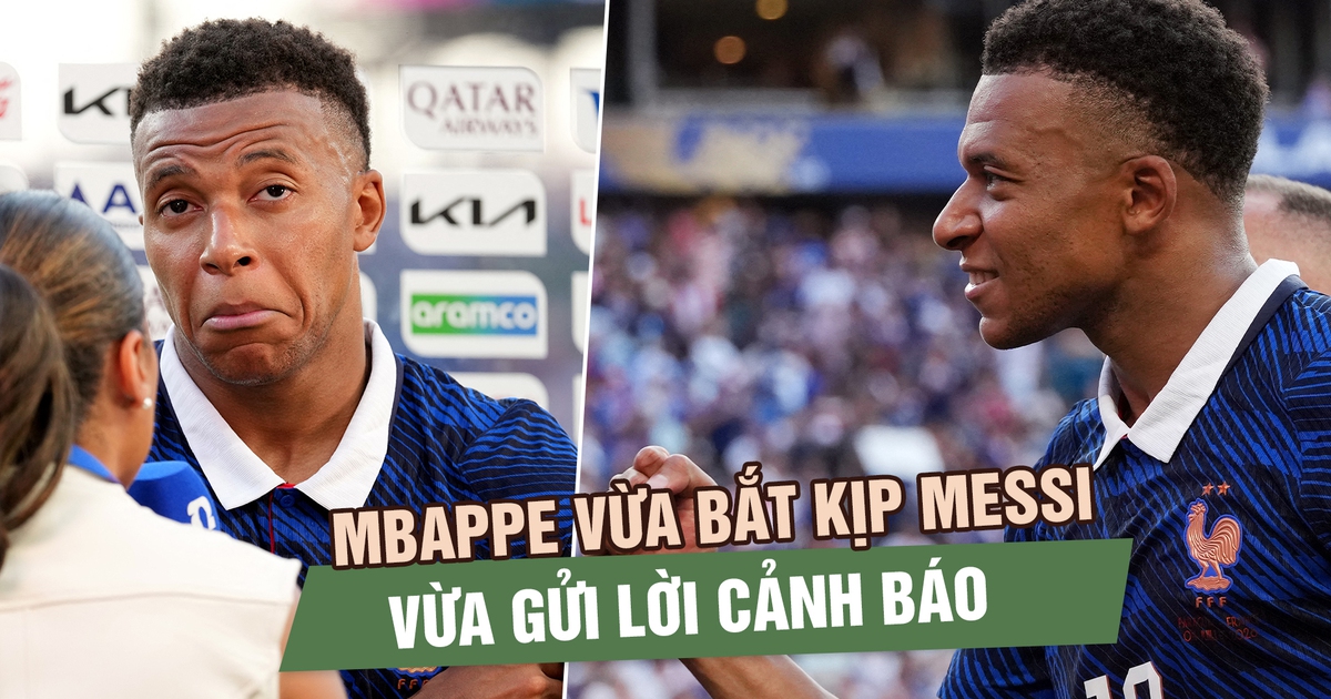 Mbappe vừa bắt kịp Messi, vừa gửi lời cảnh báo ở World Cup 2026