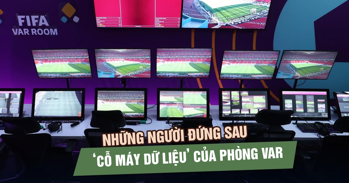 World Cup 2026: Những người đứng sau ‘cỗ máy dữ liệu’ của phòng VAR