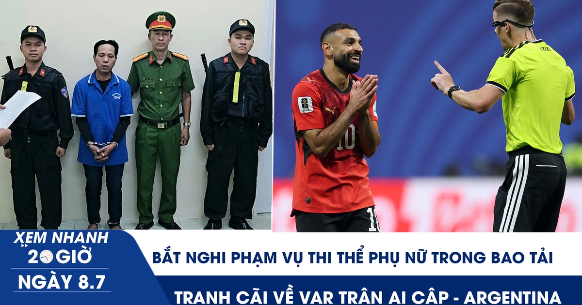 Xem nhanh 20h ngày 8.7: Bắt nghi phạm vụ thi thể phụ nữ trong bao tải | VAR tua ngược quá xa để hủy bàn thắng của Ai Cập?