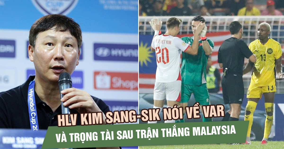 HLV Kim Sang-sik nói về VAR và trọng tài sau trận thắng Malaysia: ‘Tôi thấy tiếc’