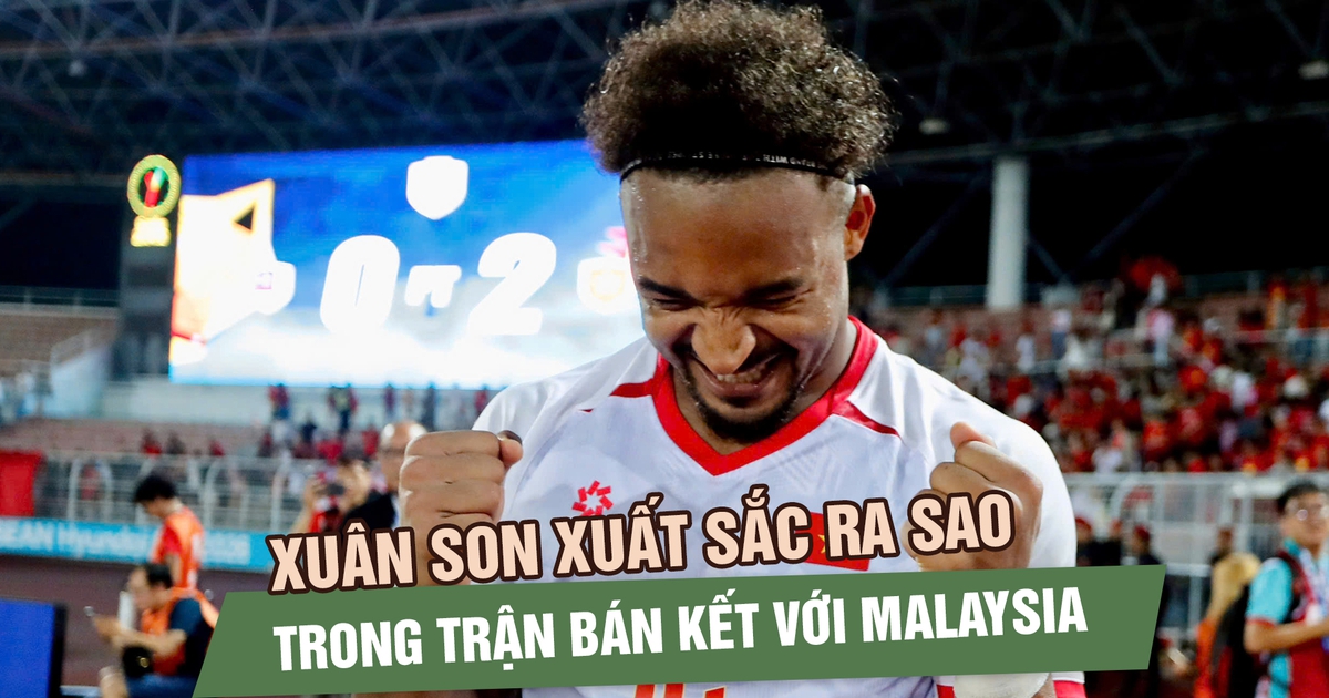 Xuân Son xuất sắc ra sao trong trận bán kết với Malaysia?