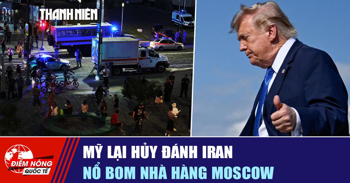 Tiêu điểm quốc tế ngày 3.8: Mỹ lại hủy đánh Iran | Nổ bom nhà hàng Moscow