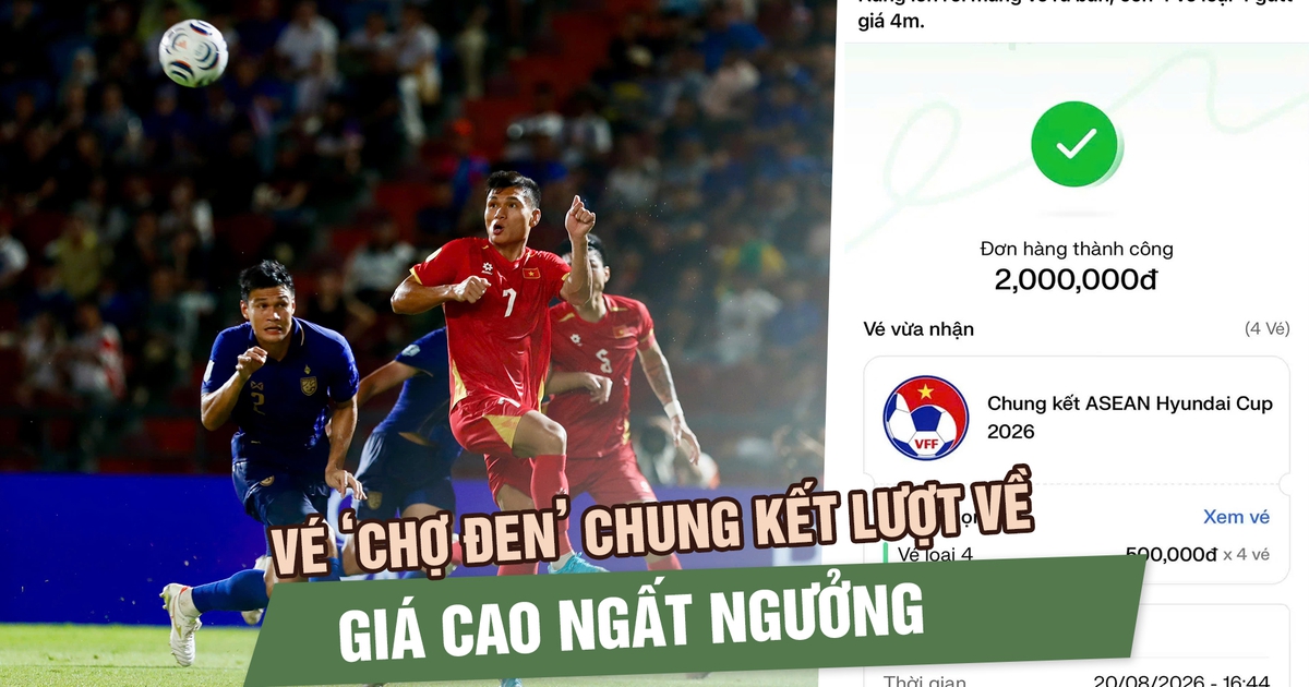 Vé 'chợ đen' chung kết Việt Nam - Thái Lan tăng gấp đôi giá gốc