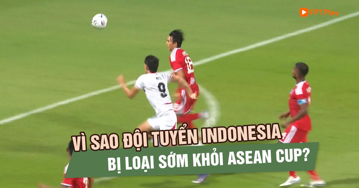 Indonesia bị loại: Vì sao đội bóng từng được đánh giá cao lại dừng bước?