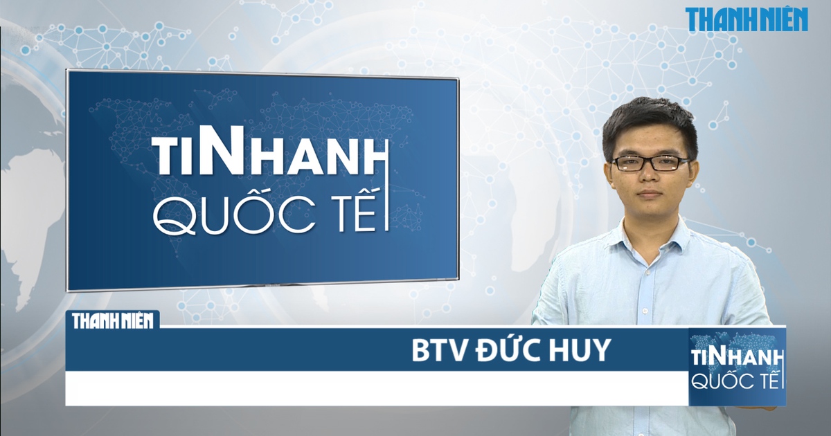 Bản tin Tin Nhanh Quốc tế số ngày 19.8