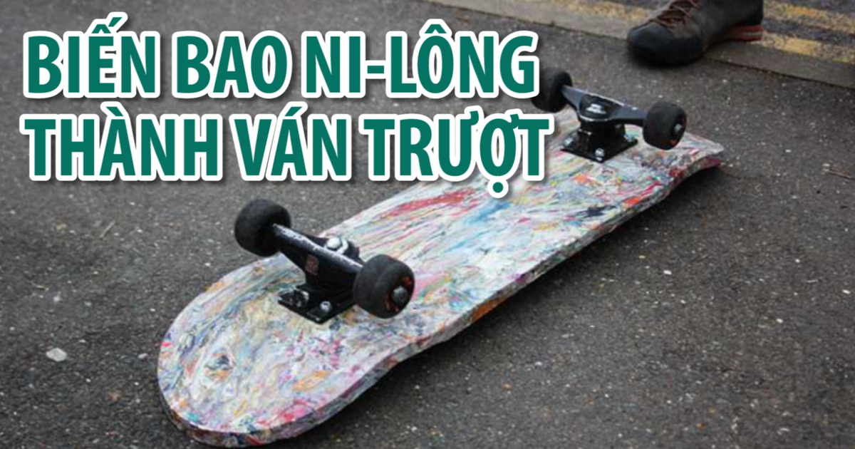 Biến bao ni-lông thành ván trượt
