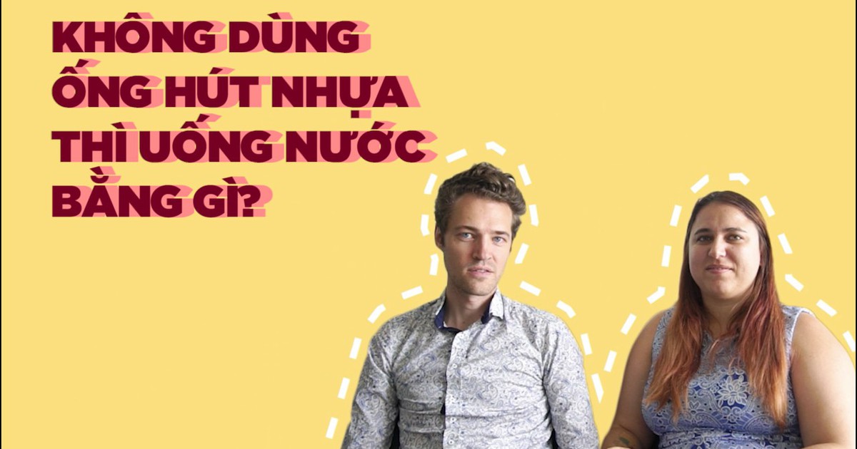 Yêu Việt Nam, vợ chồng Tây lập nhóm không dùng ống hút nhựa