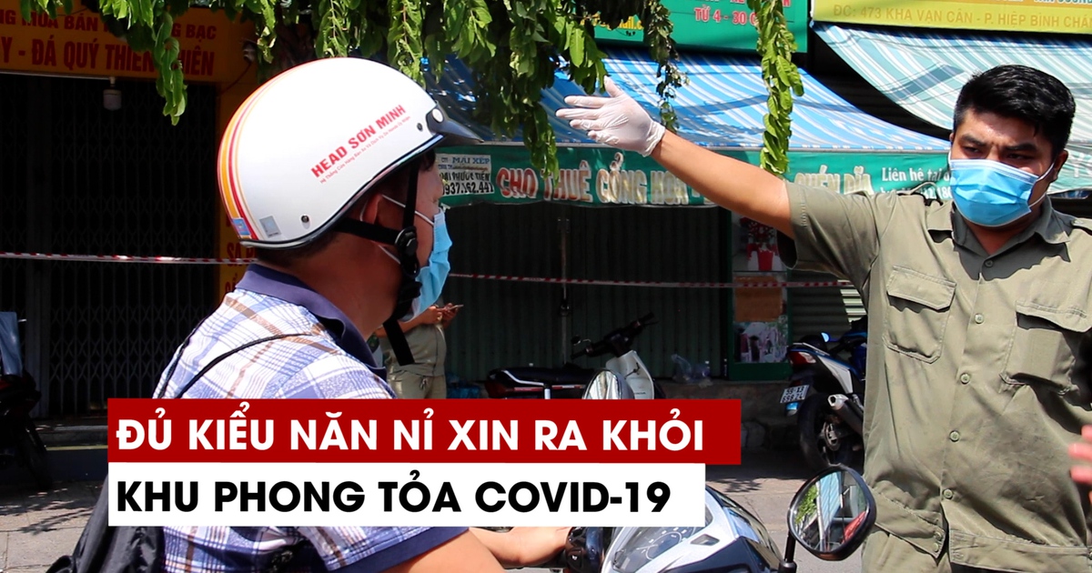 Đủ kiểu năn nỉ để xin ra khỏi khu phong tỏa Covid-19 ở Hiệp Bình Chánh