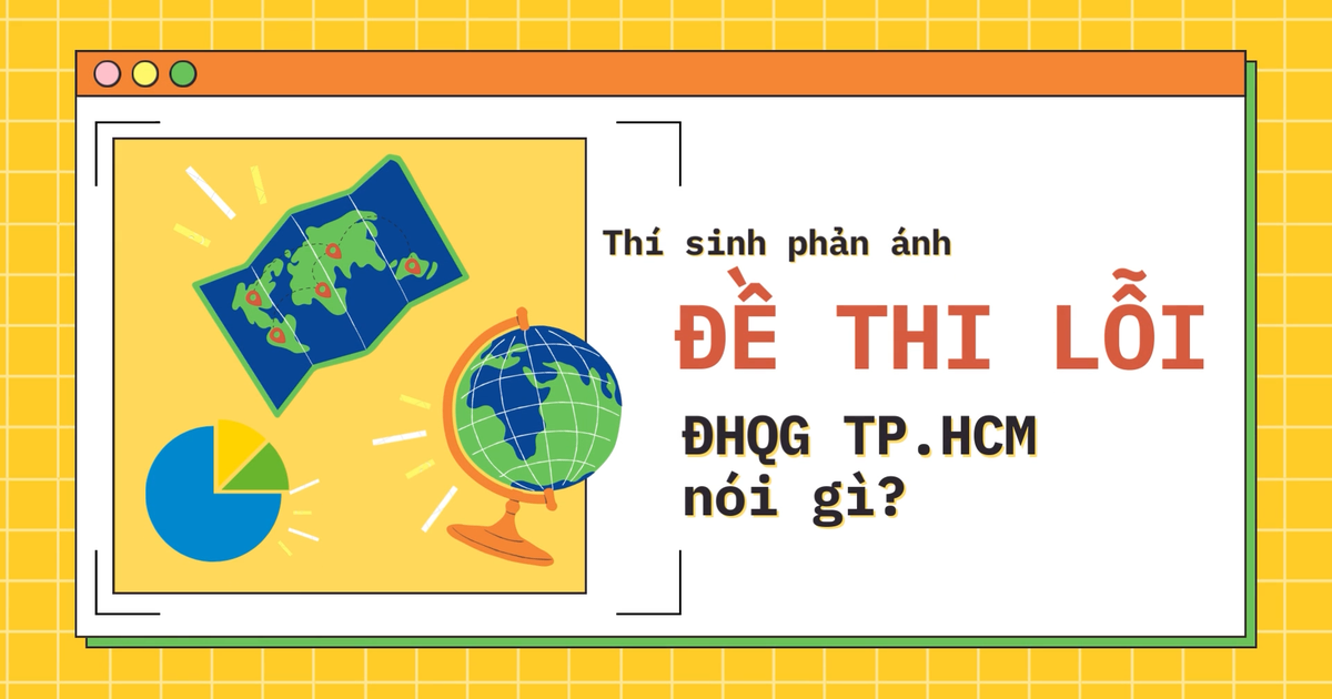 Thí sinh phản ánh đề thi Đánh giá năng lực có câu lỗi, ĐHQG TP.HCM nói gì?
