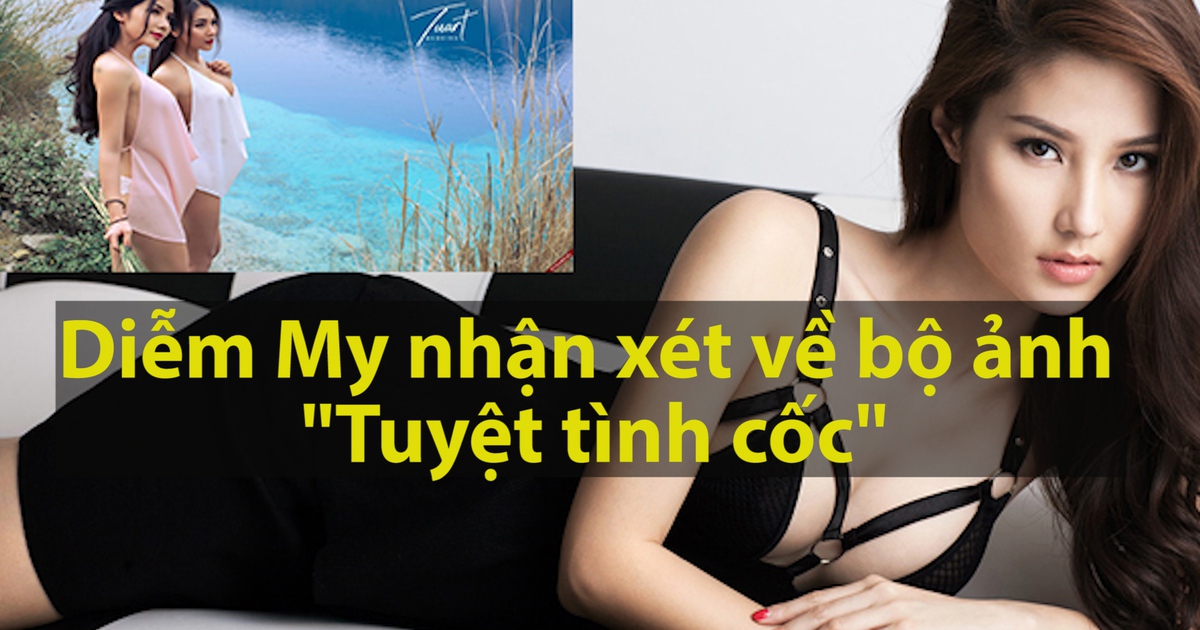 Diễm My 9X lên tiếng về bộ ảnh “Tuyệt tình cốc”