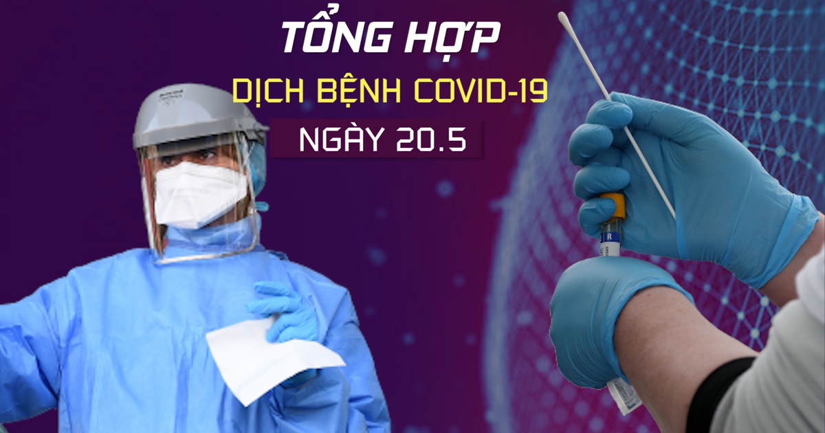 Tổng hợp tin dịch bệnh virus corona tối 20.5: Triển vọng cho cuộc đua vắc xin Covid-19