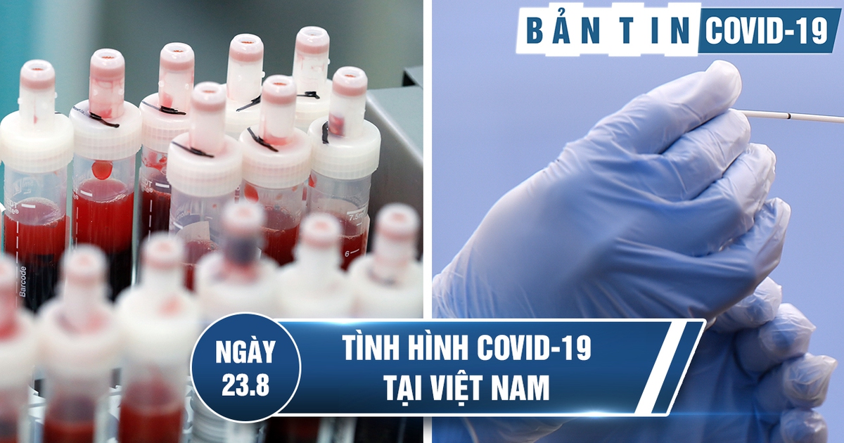 Tình hình Covid-19 tại Việt Nam ngày 23.8: Bệnh nhân thứ 27 tử vong, ca mắc mới giảm dần