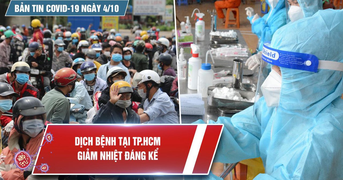 Bản tin Covid-19 ngày 4.10: Dịch bệnh tại TP.HCM đã giảm nhiệt đáng kể