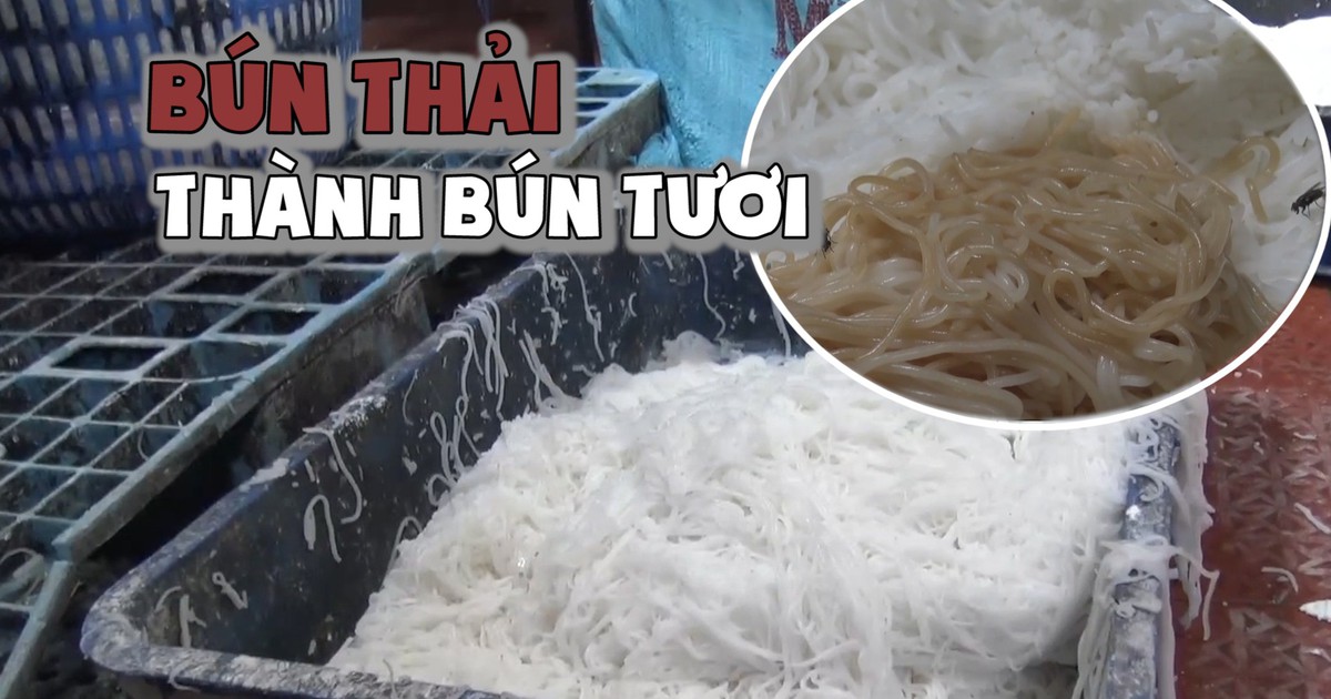Ghê người cảnh lấy bún thải trộn hóa chất thành bún tươi