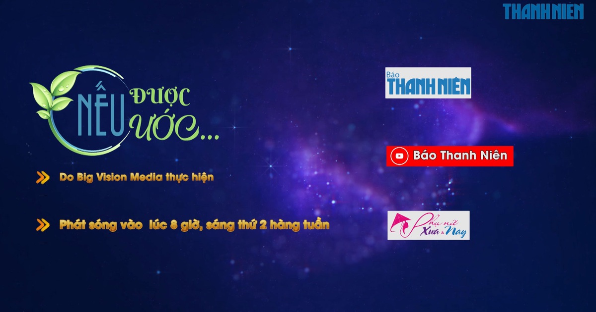 "Nếu Được Ước" Chương trình san sẻ với những hoàn cảnh khó khăn