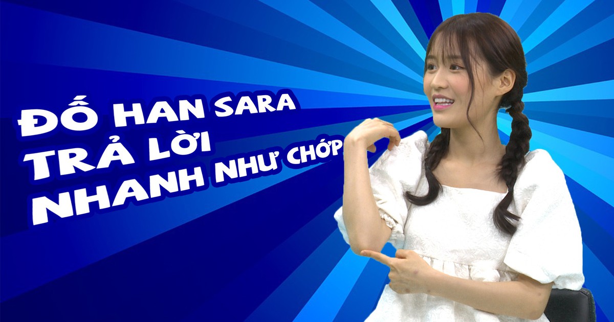 Hỏi khó Han Sara, đố cô nàng trả lời nhanh như chớp