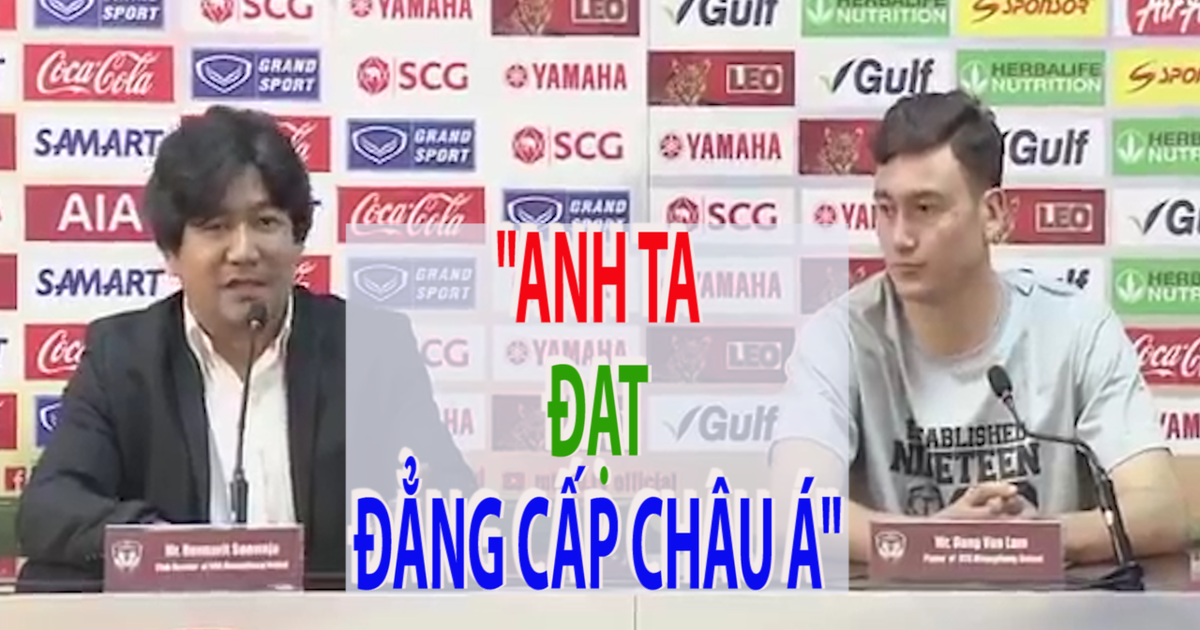 "Sếp" CLB Muangthong United tiết lộ lý do chiêu mộ Đặng Văn Lâm