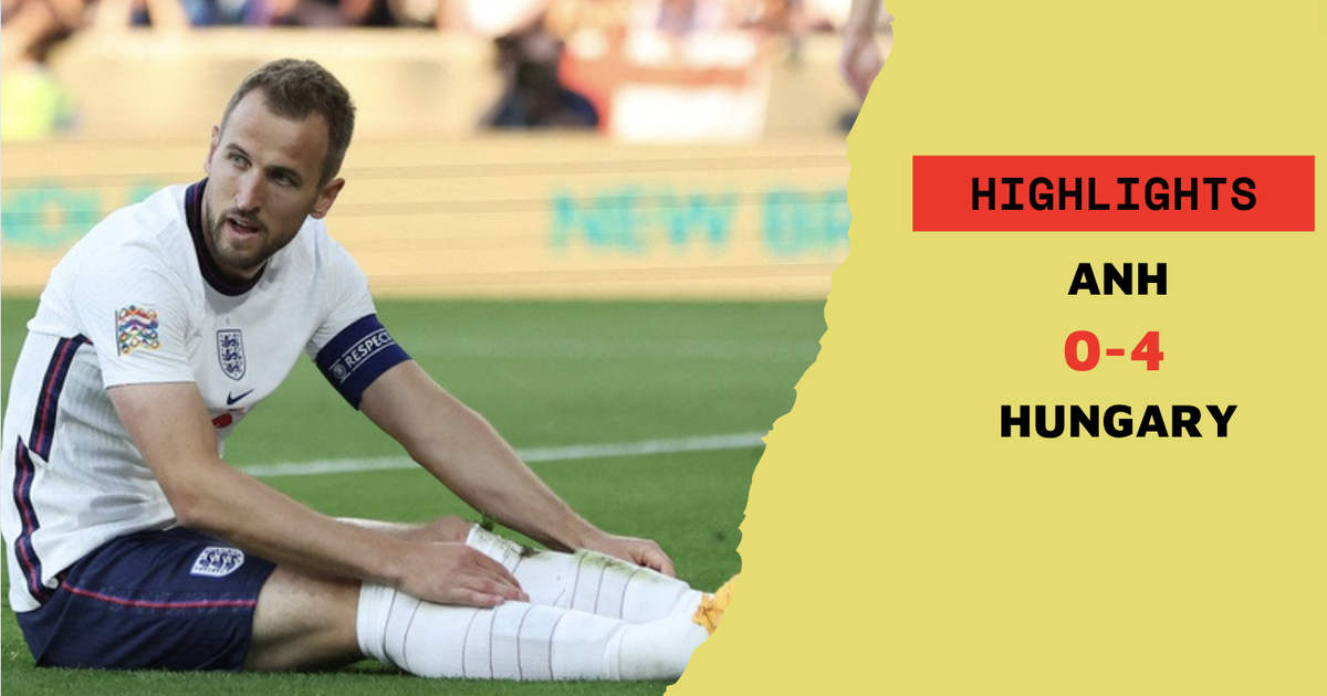 Highlights Anh 0-4 Hungary: Thất bại khó tin ngay trên sân nhà