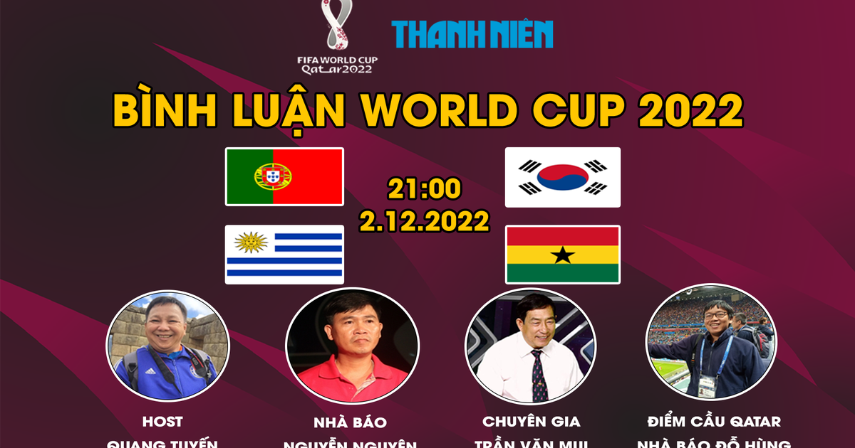 Bình luận World Cup 2022: Bồ Đào Nha - Hàn Quốc & Uruguay - Ghana: Căng thẳng đến phút cuối