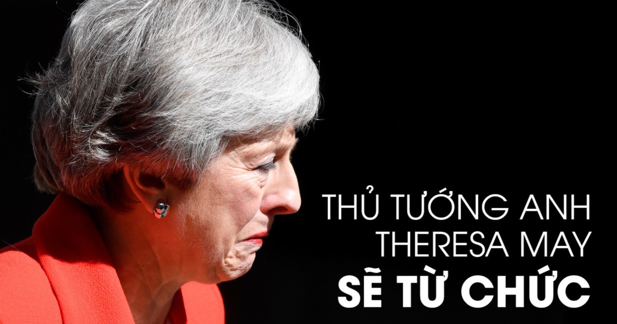 Thủ tướng Anh nghẹn ngào tuyên bố từ chức, tiếc nuối vì Brexit chưa thành
