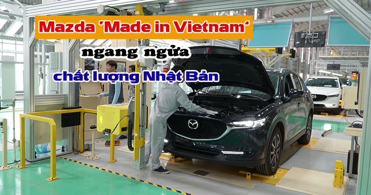THACO tự tin với xe Mazda ‘made in Vietnam’ chất lượng Nhật Bản