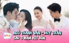 Cuộc sống của Ngô Thanh Vân và Huy Trần sau 3 năm kết hôn