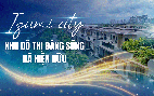 Đô thị tích hợp Izumi City: Biểu tượng an cư nối đời - sinh lời bền vững