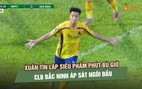 Xuân Tín lập siêu phẩm phút bù giờ, CLB Bắc Ninh áp sát ngôi đầu của Trường Tươi Đồng Nai