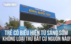 Hiệu trưởng Tiểu học Bình Quới Tây nói gì về vụ hơn 100 học sinh nghi ngộ độc?