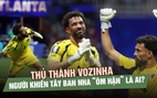 Vozinha: Người gác đền 40 tuổi khiến Tây Ban Nha bất lực và viết nên lịch sử cho Cabo Verde