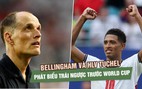 Bellingham phản bác HLV Tuchel, đội tuyển Anh mâu thuẫn nội bộ trước bán kết World Cup?