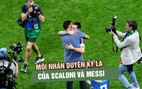 Mối nhân duyên của Messi và Scaloni: Từ đồng đội đến cặp thầy trò làm nên lịch sử