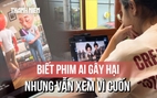 Phim AI 60 giây: Chiếc bẫy khiến người trẻ thức trắng đêm